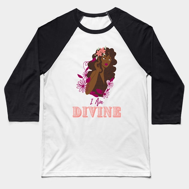 I Am Divine - Black Girl Magic Baseball T-Shirt by Hypnotic Highs